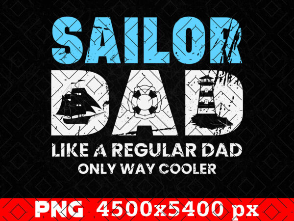 Sailor dad fathers day png, marine png, sailor shirt, boat lighthouse, marine nautical, sailor t shirts design, boat anchor png, cruise png