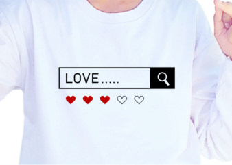 Search Love, Slogan Quotes T shirt Design Graphic Vector, Inspirational and Motivational SVG, PNG, EPS, Ai,