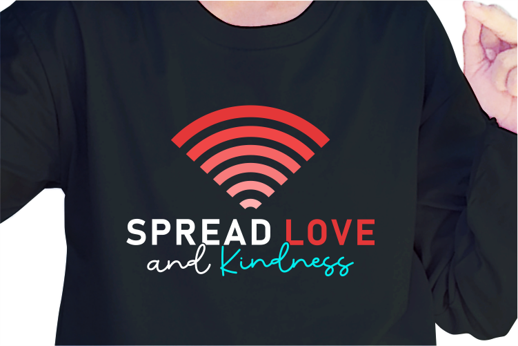 Spread Love And Kindness, Slogan Quotes T shirt Design Graphic Vector, Inspirational and Motivational SVG, PNG, EPS, Ai,