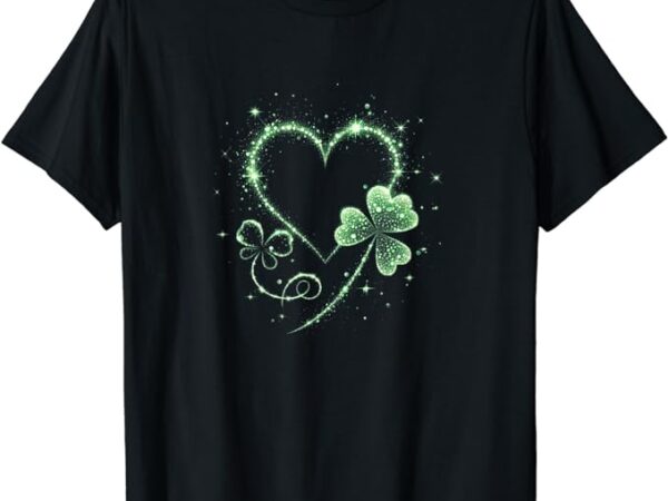 St patricks day shamrock irish heart st paddys for women t-shirt St patricks day shamrock irish heart st paddys for women t-shirt