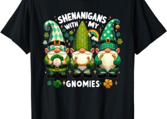 St Patricks Day Shirt Women – Shenanigans With My Gnomies T-Shirt