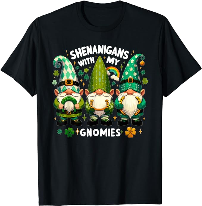 St Patricks Day Shirt Women – Shenanigans With My Gnomies T-Shirt