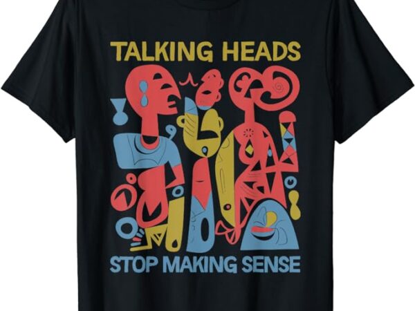 Stop making sensee talking heads retro funny t shirt template vector
