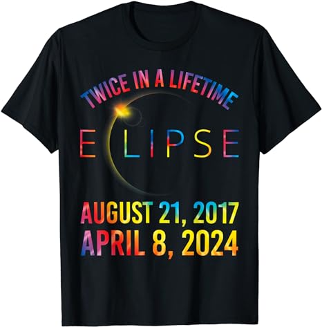 Twice In A Lifetime Solar Eclipse Shirt 2024 Tie Dye T-Shirt