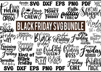 Black Friday SVG Bundle, SVG Bundle t shirt template