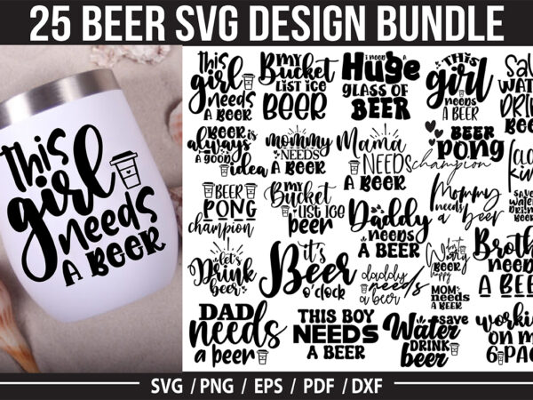 Beer svg bundle, drinking svg bundle t shirt template
