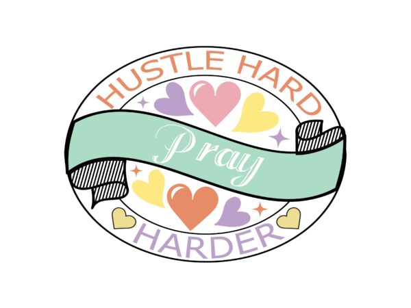 Hustle hard pray harder graphic t shirt
