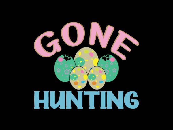 Gone hunting t shirt design template