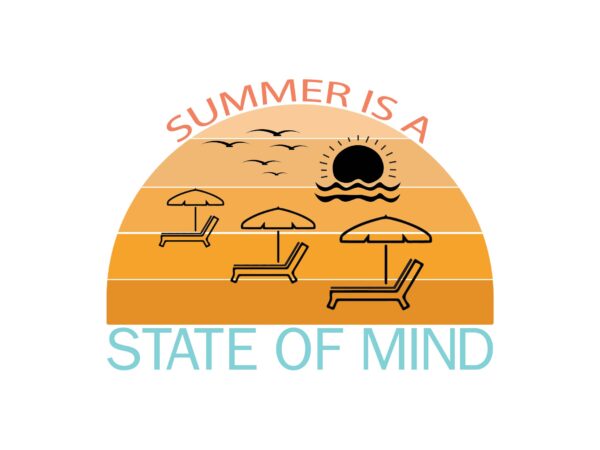 Summer is a state of mind t shirt template vector