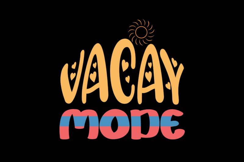 vacay mode