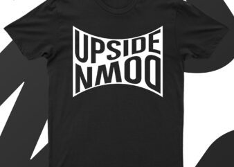 Upside Down | Funny T-Shirt Design For Sale!!