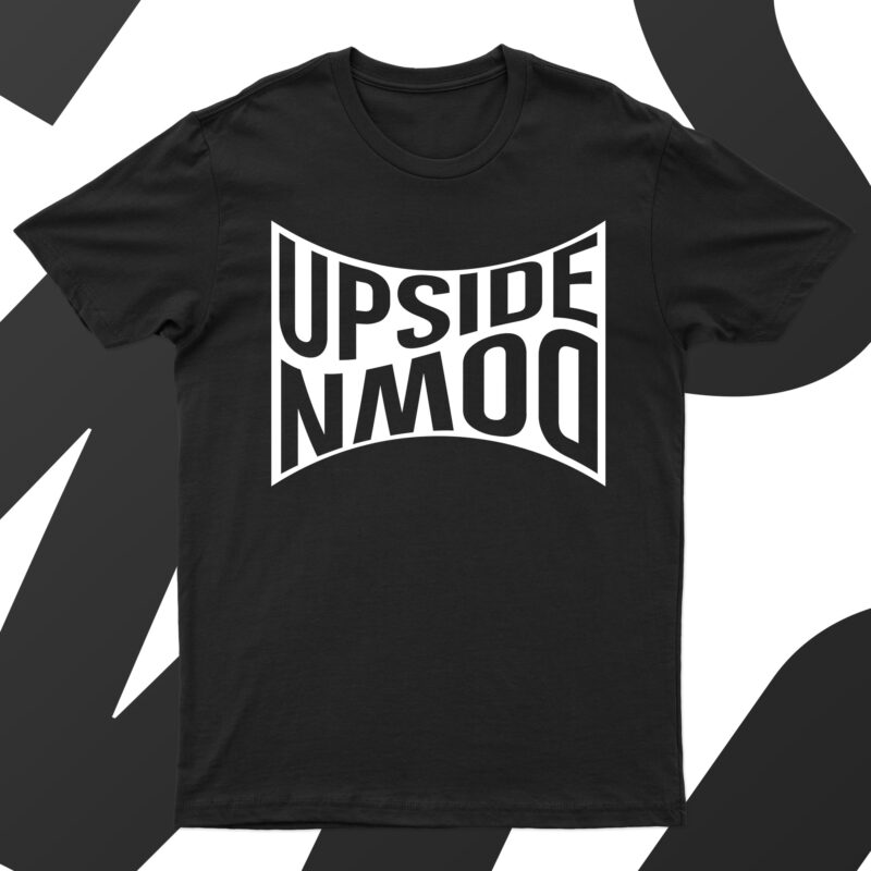 Upside Down | Funny T-Shirt Design For Sale!!