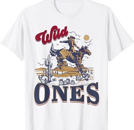 Wild ones cowboy western country men t shirt design for sale