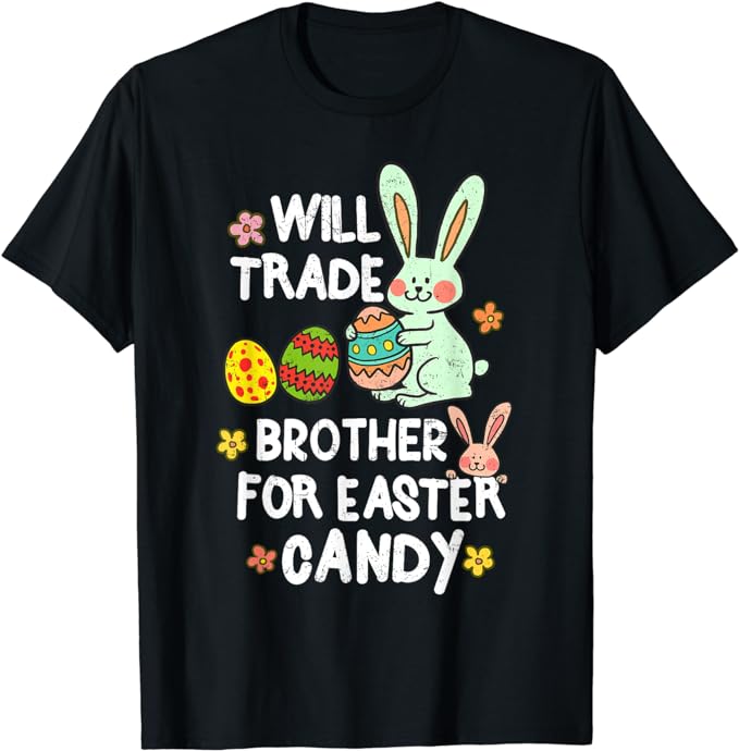 Will Trade Brother For Easter Candy Funny Boys Kids Toddler T-Shirt