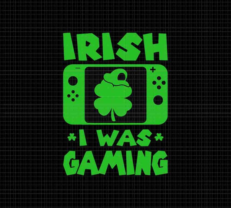 Irish I Was Gaming Shamrock Svg, Gamer St Patrick’s Day Gamer Svg, Game Irish Svg