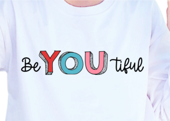 Beyoutiful, Slogan Quotes T shirt Design Graphic Vector, Inspirational and Motivational SVG, PNG, EPS, Ai,