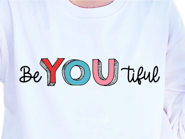 Beyoutiful, slogan quotes t shirt design graphic vector, inspirational and motivational svg, png, eps, ai,