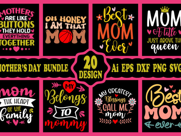 Mothers day svg bundle, mothers day eps files for cricut, mothers day jpg bundle, best mom ever, instant download t shirt designs for sale