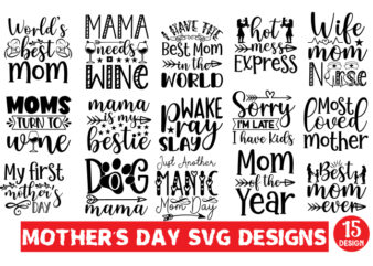 Mother’s Day SVG designs bundle,Mother Quotes SVG design Bundle, Mom Shirt svg design, Mother’s Day Gift design, Mom Life design, Blessed