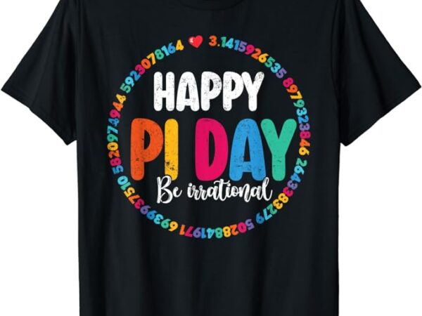Funny pi day be irrational spiral pi math for pi day 3.14 t-shirt