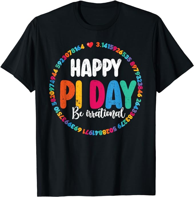 funny pi day be irrational Spiral Pi Math for Pi Day 3.14 T-Shirt