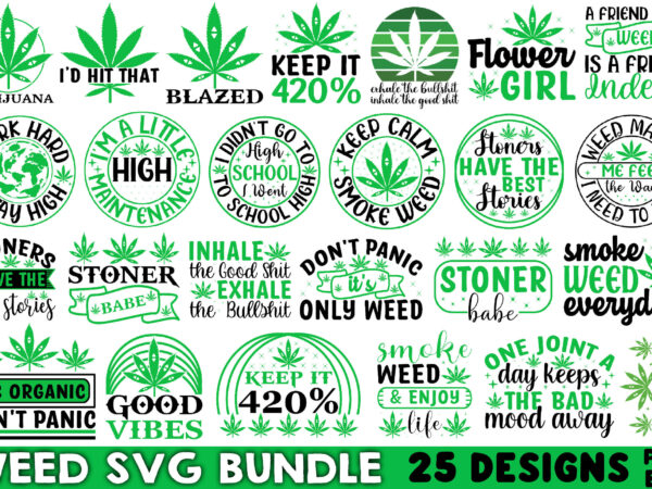 Weed svg bundle, marijuana svg bundle t shirt design for sale