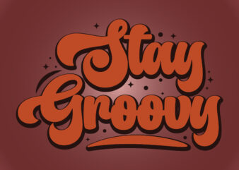 stay groovy