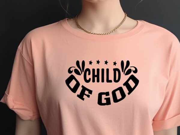 Child of god t shirt vector file