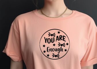 You Are Enough