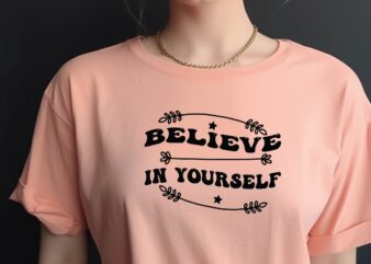 Believe in Yourself