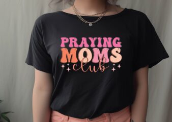 Praying Moms Club t shirt illustration