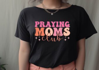 Praying Moms Club