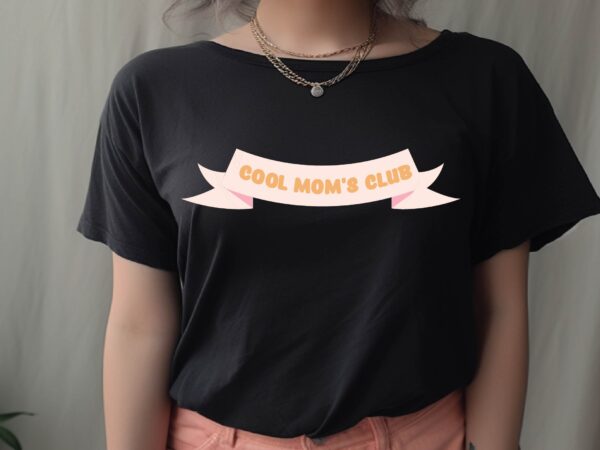 Cool mom’s club t shirt vector file Cool mom’s club t shirt vector file