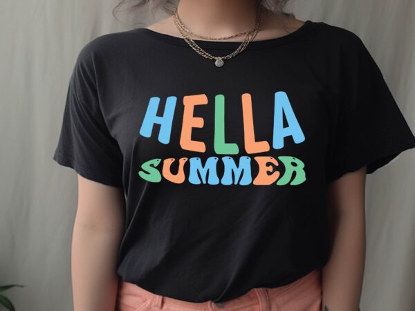 Hella summer graphic t shirt