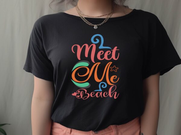 Meet me beach t shirt designs for sale