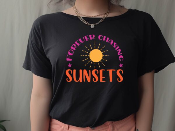 Forever chasing sunshine t shirt graphic design