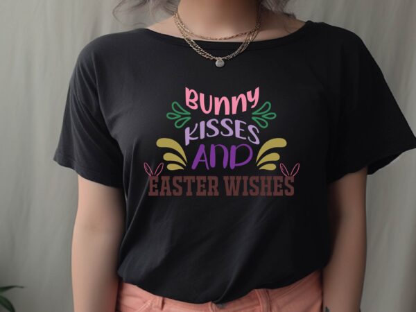 Bunny kisses and easter wishes t shirt template