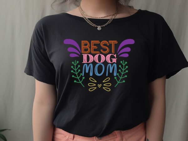 Best dog mom t shirt template