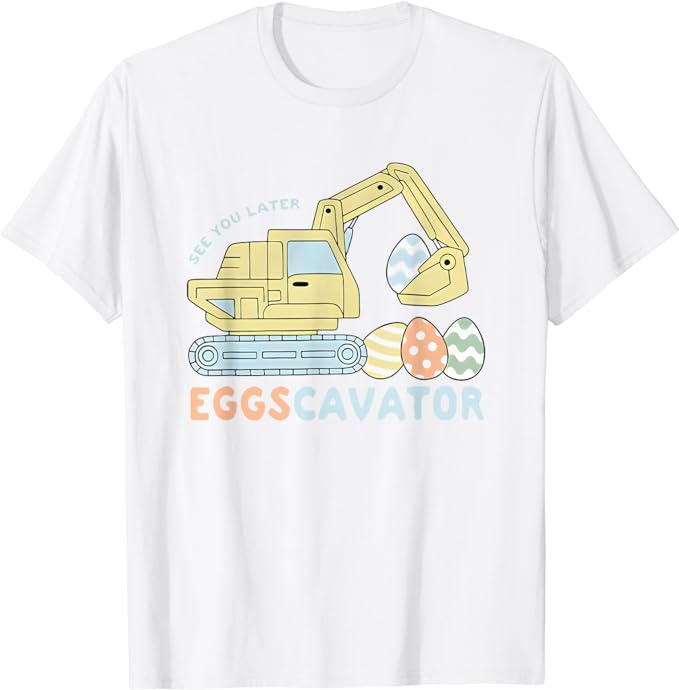 see you later eggscavator T-Shirt