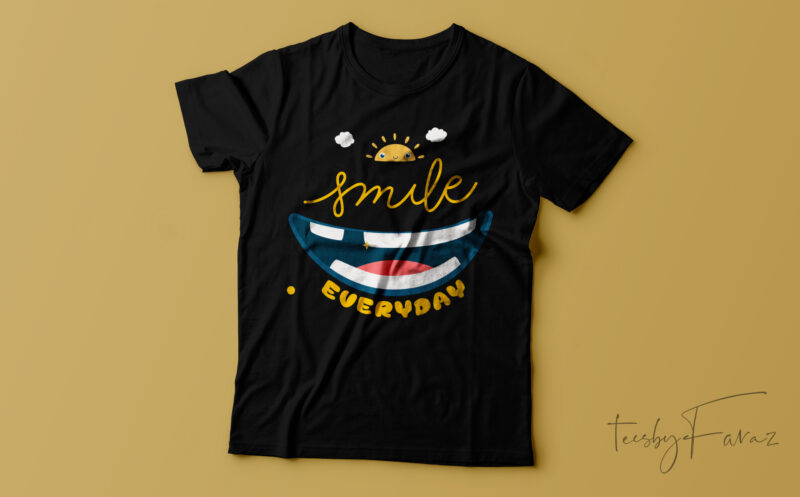 Smile everyday funny T-shirt design