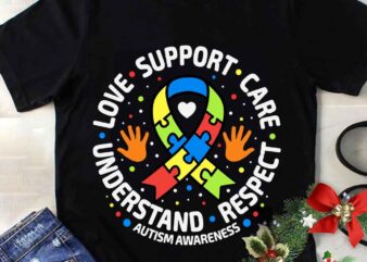 Love Support Care Understand Respect Autism Svg t shirt vector graphic
