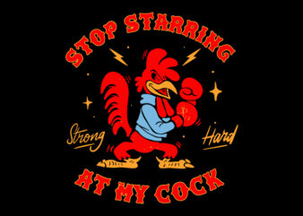 stop staring at my cock t shirt template vector