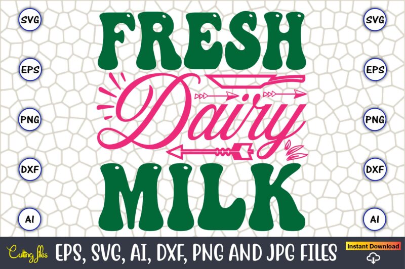 Fresh Dairy Milk,Kitchen Svg, Kitchen Svg Bundle, Kitchen Cut File, Baking Svg, Cooking Svg, Potholder Svg, Kitchen Quotes Svg, Kitchen Svg