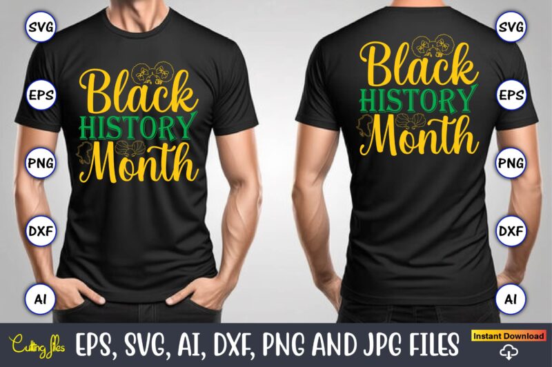 Black History Month1, Black History,Black History t-shirt,Black History design,Black History svg bundle,Black History vector,Black History S