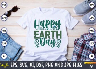 Happy Earth Day,Earth Day,Earth Day svg,Earth Day design,Earth Day svg design,Earth Day t-shirt, Earth Day t-shirt design,Globe SVG, Earth S