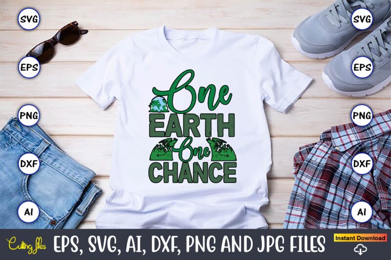 One Earth One Chance,Earth Day,Earth Day svg,Earth Day design,Earth Day svg design,Earth Day t-shirt, Earth Day t-shirt design,Globe SVG, Ea