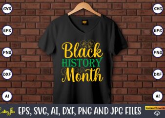 Black History Month1, Black History,Black History t-shirt,Black History design,Black History svg bundle,Black History vector,Black History S