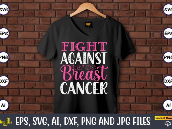 Fight against breast cancer,world cancer day, cancer svg, cancer usa flag, cancer fight svg, leopard football cancer svg, wear pink svg, tog t shirt graphic design Fight against breast cancer,world cancer day, cancer svg, cancer usa flag, cancer fight svg, leopard football cancer svg, wear pink svg, tog t shirt graphic design