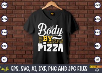 Body By Pizza, Pizza SVG Bundle, Pizza Lover Quotes,Pizza Svg, Pizza svg bundle, Pizza cut file, Pizza Svg Cut File,Pizza Monogram,Pizza Png