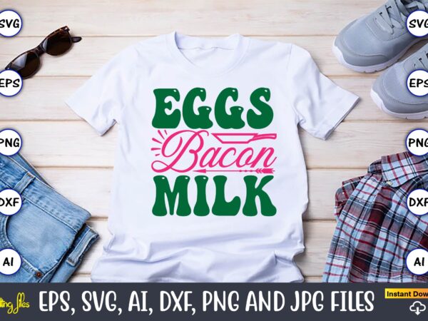 Eggs bacon milk,kitchen svg, kitchen svg bundle, kitchen cut file, baking svg, cooking svg, potholder svg, kitchen quotes svg, kitchen svg f vector clipart Eggs bacon milk,kitchen svg, kitchen svg bundle, kitchen cut file, baking svg, cooking svg, potholder svg, kitchen quotes svg, kitchen svg f vector clipart